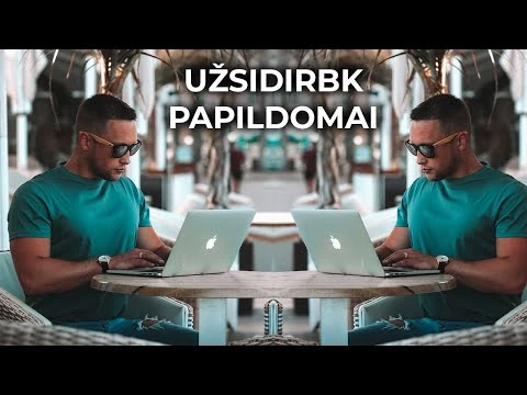geriausi būdai užsidirbti papildomų pinigų 2022 m