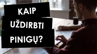 užsidirbti pinigų internete patarimai